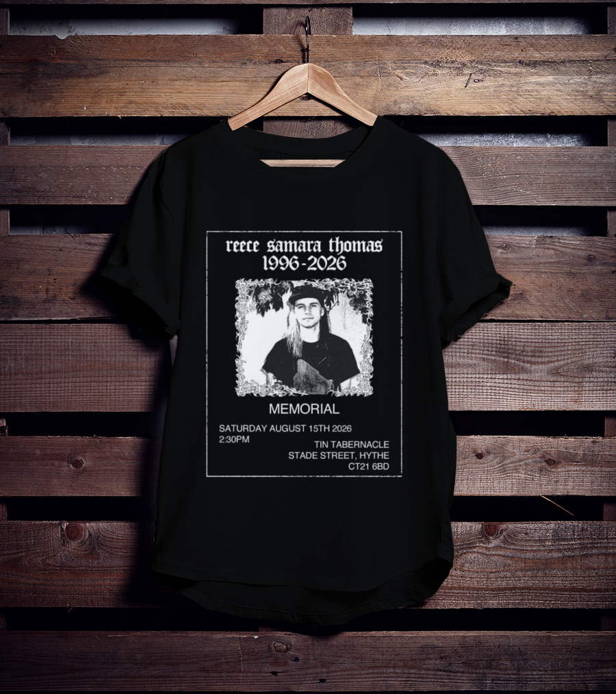 Reece Samara Thomas 1996 2026 Memorial August 15th 2026 Tin Tabernacle Hythe 121 569 T-Shirt