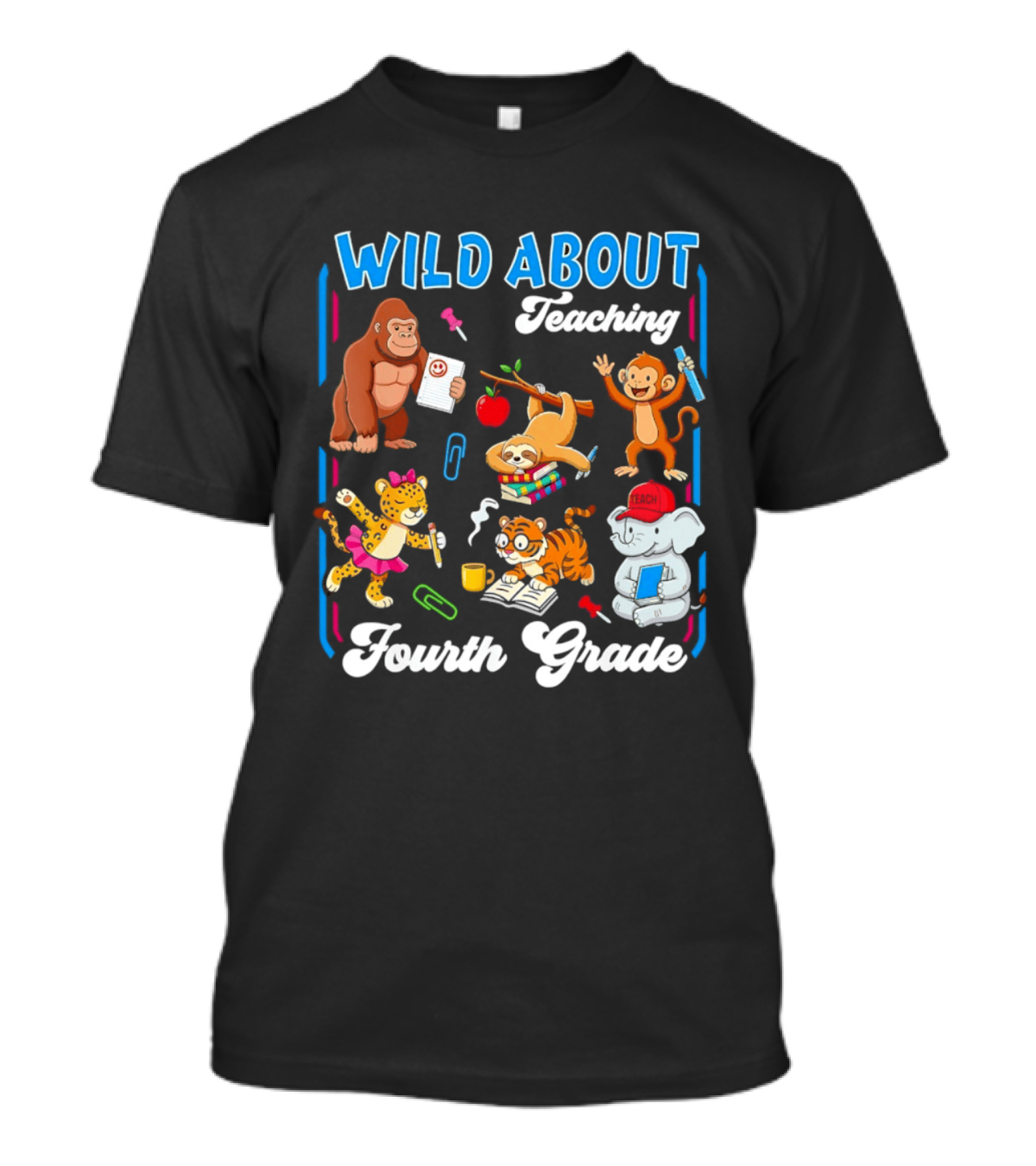 Wild About Teaching Fourth Grade With Fun Animal T-Shirt