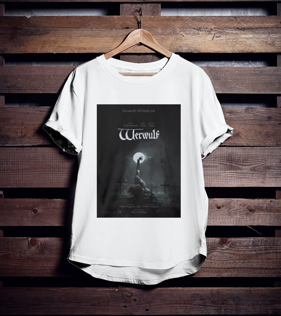 Werwulf Devoureth All Mankynde Featuring Aaron Taylor Johnson Willem Dafoe Lily Rose Depp T-Shirt
