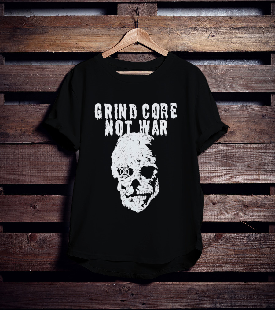 Grind Core Not War Skull T-Shirt