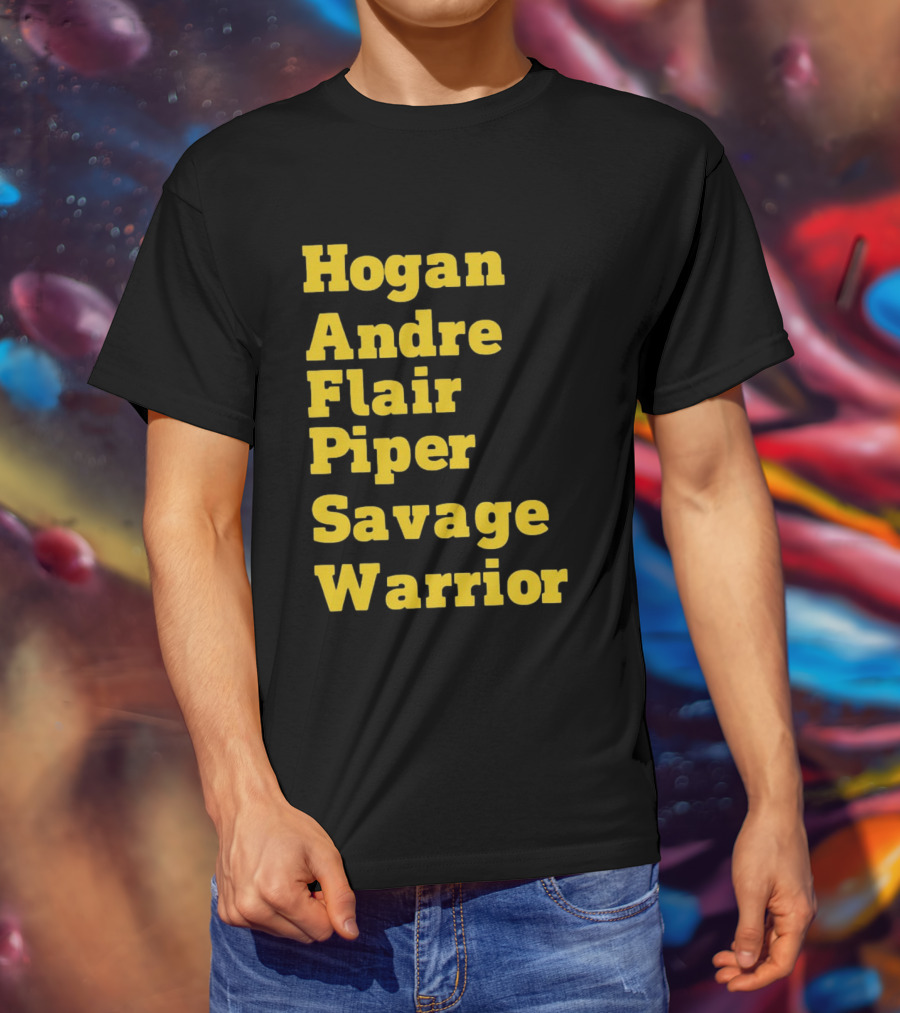 Hogan Andre Flair Piper Savage Warrior Legendary Wrestling T-Shirt