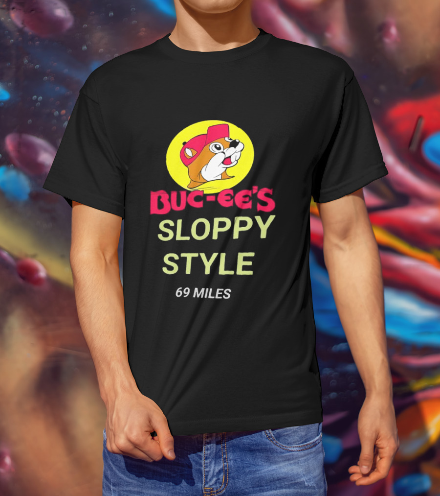 Buc Ee's Sloppy Style 69 Miles T-Shirt