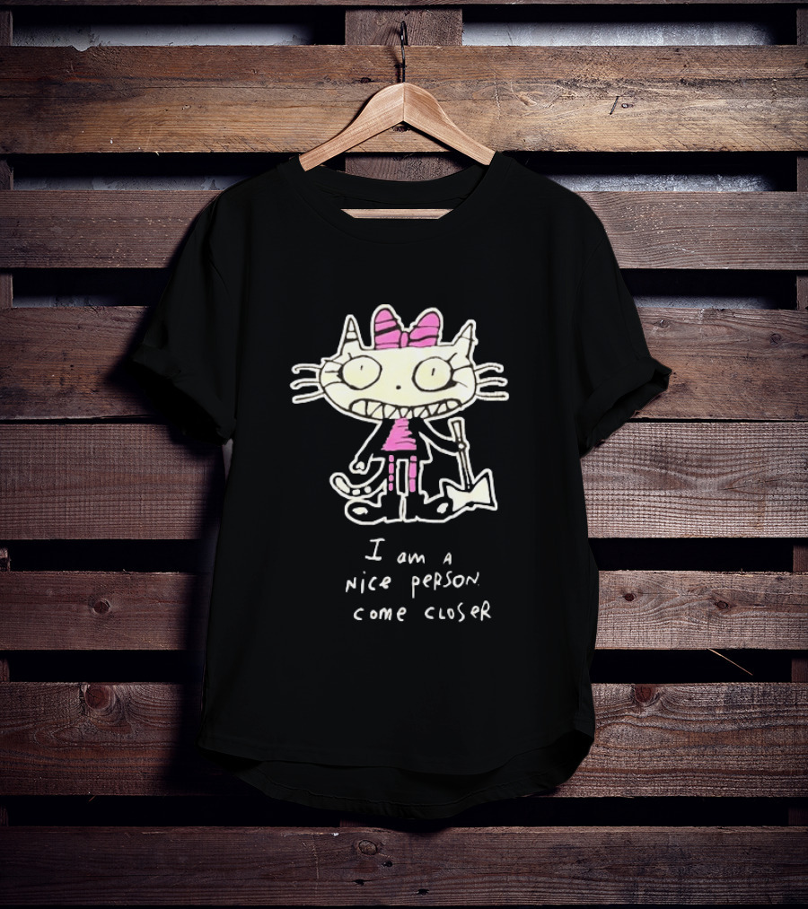 I Am A Nice Person Come Closer Cat With Pink Bow And Shovel T-Shirt