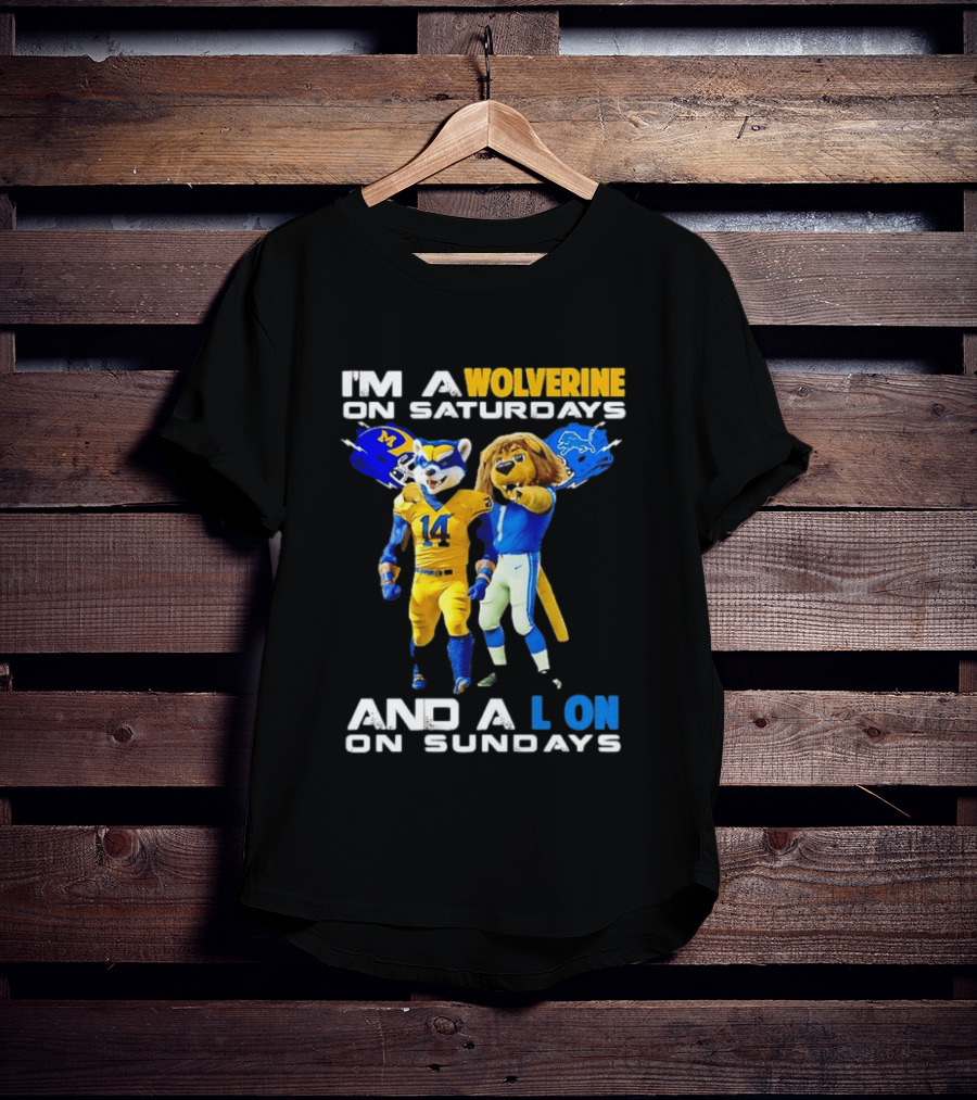 I'm A Wolverine On Saturdays And A Lion On Sundays Football Fan Mascots T-Shirt