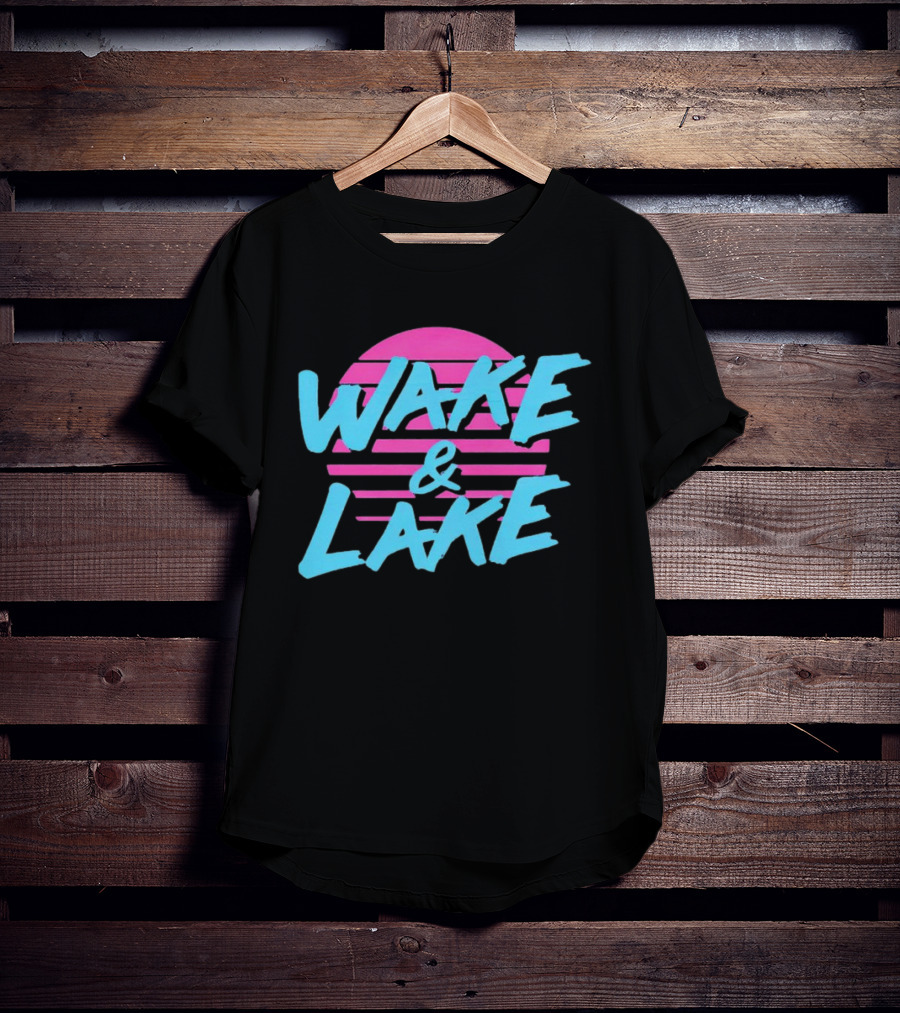 Wake And Lake All Season T-Shirt