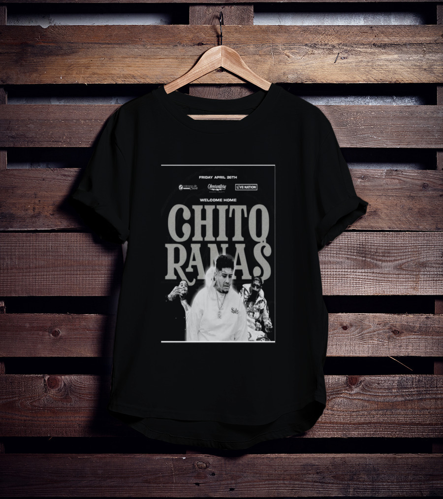 Welcome Home Chito Rana$ Live Nation Concert The Observatory Santa Ana April 26 2024 T-Shirt