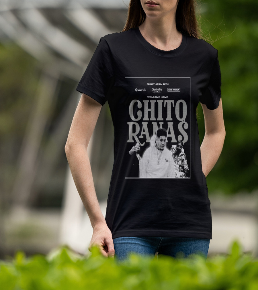 Welcome Home Chito Rana$ Live Nation Concert The Observatory Santa Ana April 26 2024 T-Shirt