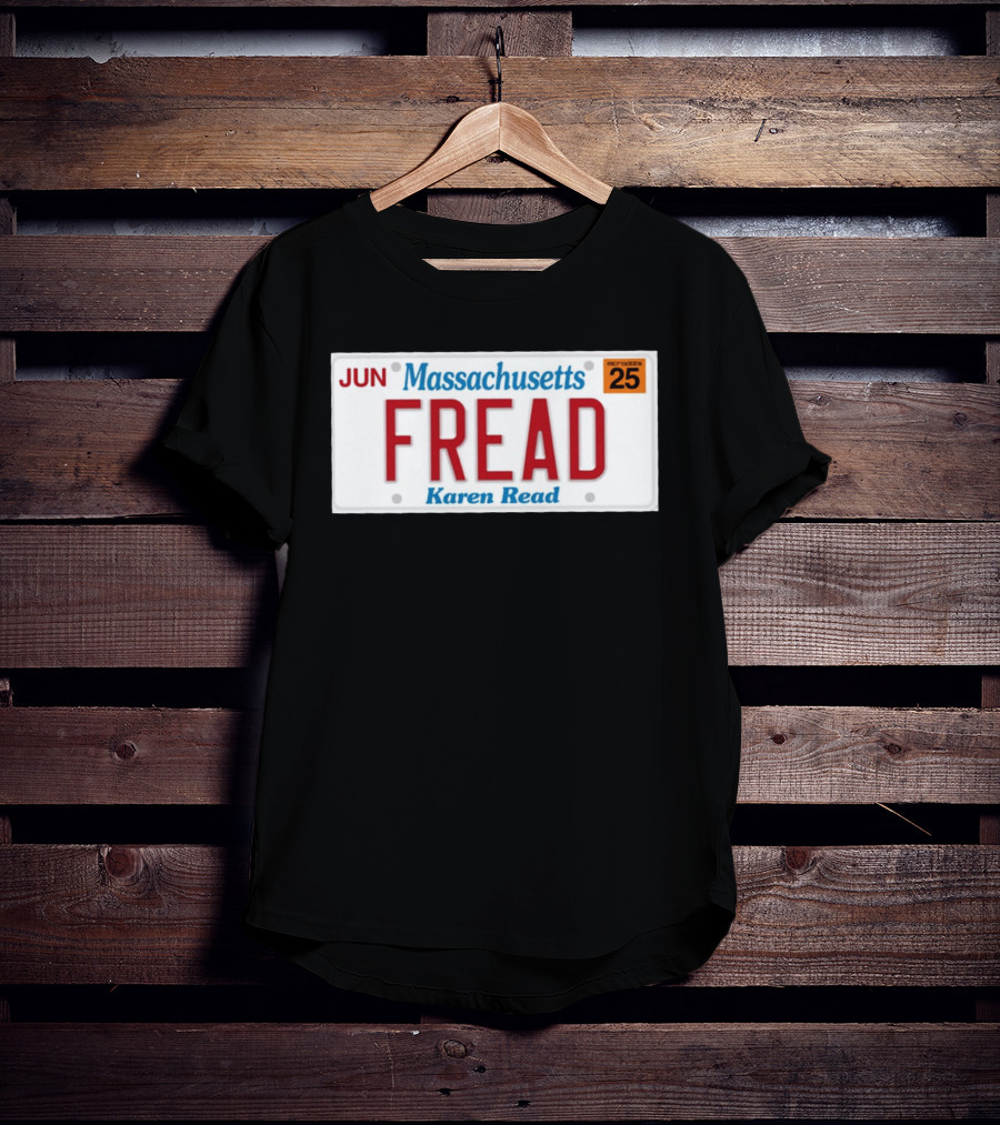 JUN Massachusetts FREAD Karen Read License Plate 25 T-Shirt