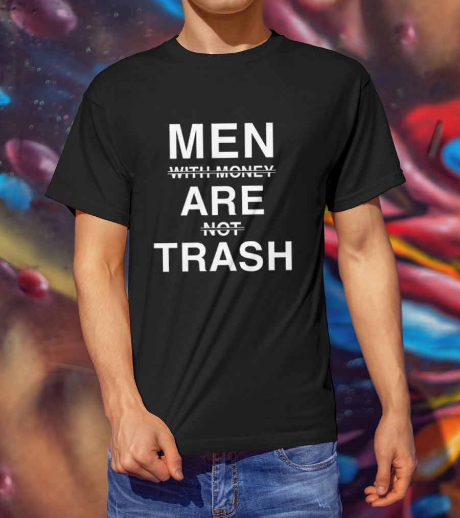Men Are Trash T-Shirt