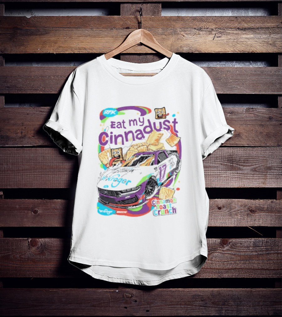 Chris Buescher Eat My Cinnadust Cinnamon Toast Crunch RFK Racing T-Shirt