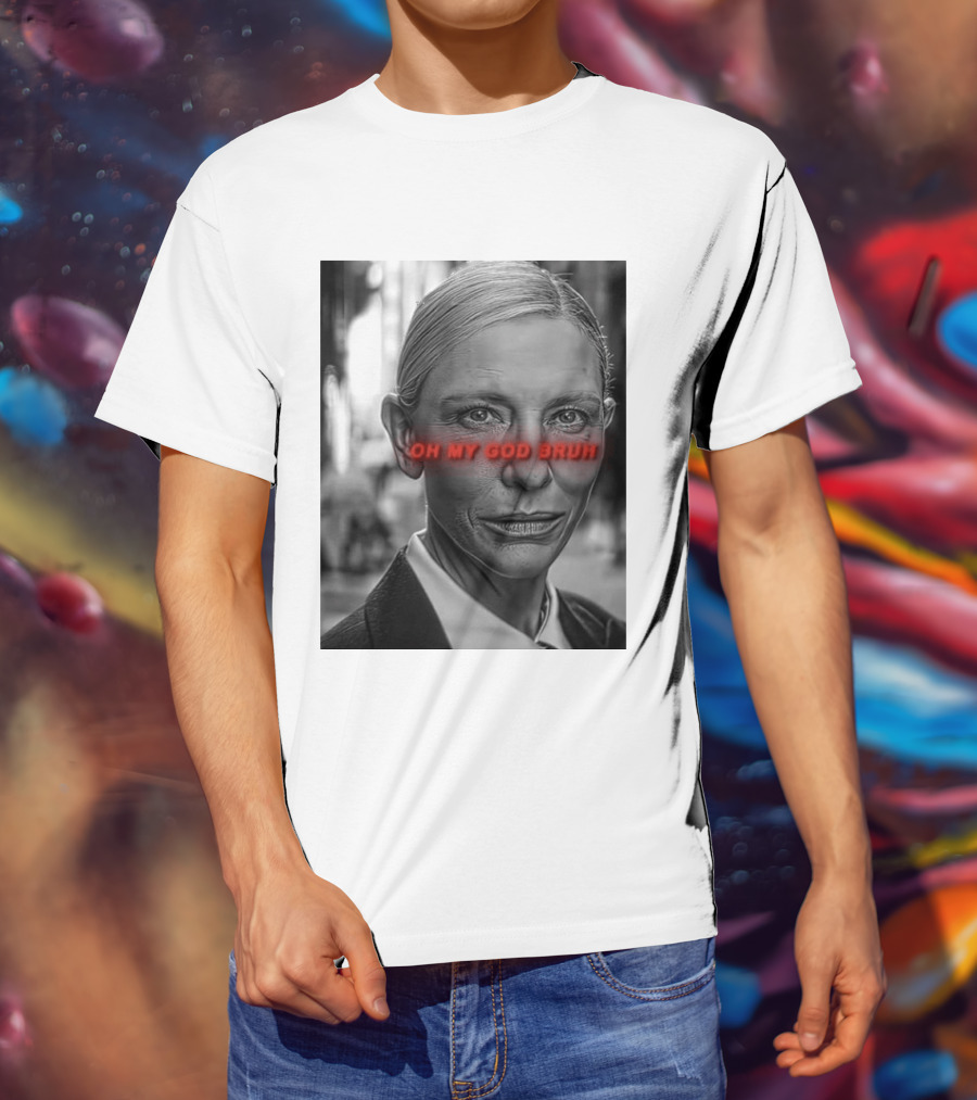 Cate Blanchett Oh My God Bruh Bold Red Text Face T-Shirt