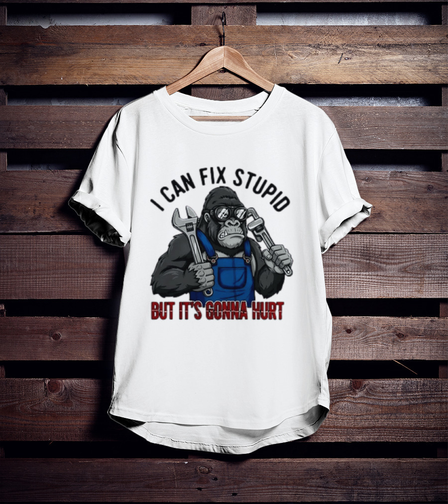 I Can Fix Stupid But It's Gonna Hurt Gorilla Mechanic Wrench وrench T-Shirt