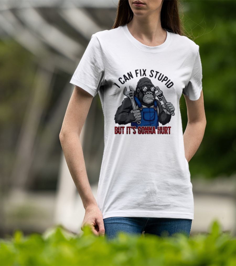 I Can Fix Stupid But It's Gonna Hurt Gorilla Mechanic Wrench وrench T-Shirt