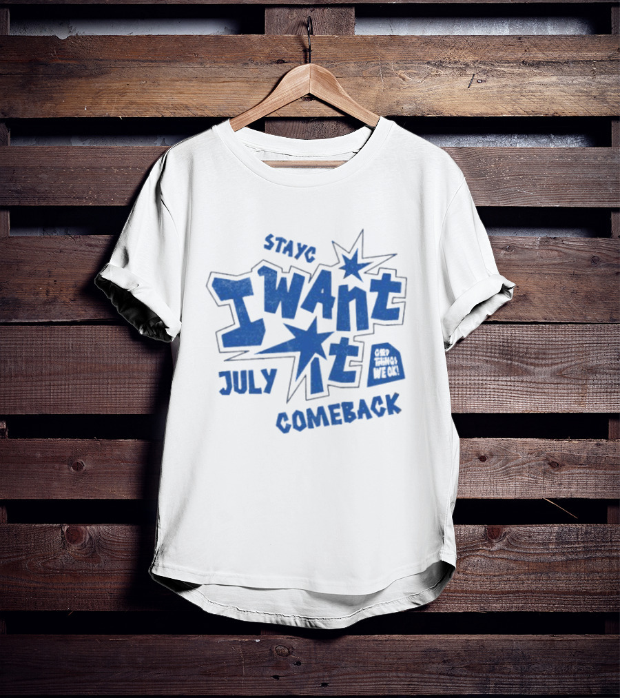 Stayc I Want It July Comeback Set Three We Ek T-Shirt
