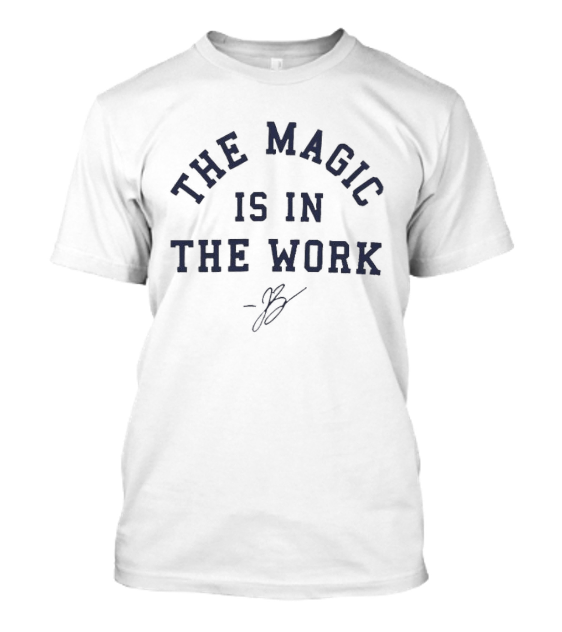 Rick Brunson The Magic Is In The Work T-Shirt