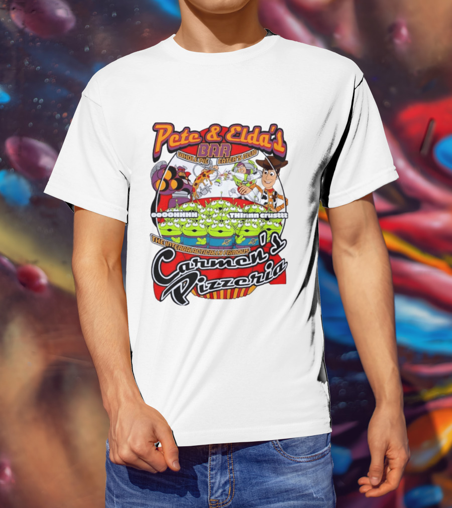 Pete And Elda's Whole Pie Eater's Club Carmen's Pizzeria Woody Buzz Lightyear Aliens T-Shirt