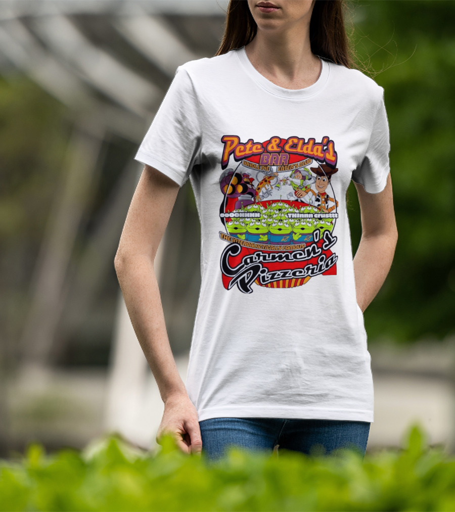 Pete And Elda's Whole Pie Eater's Club Carmen's Pizzeria Woody Buzz Lightyear Aliens T-Shirt
