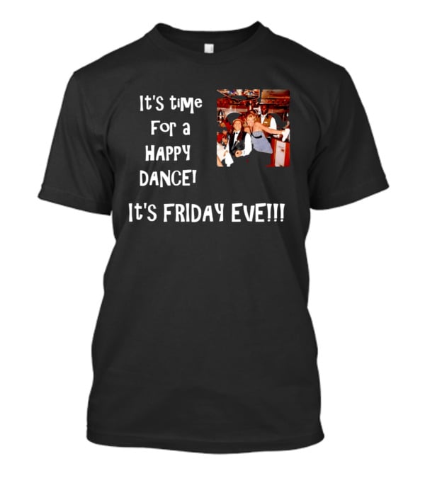 It's Time For A Happy Dance It's Friday Eve Retro Celebration T-Shirt
