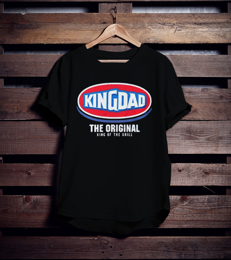 King Dad The Original King Of The Grill BBQ T-Shirt