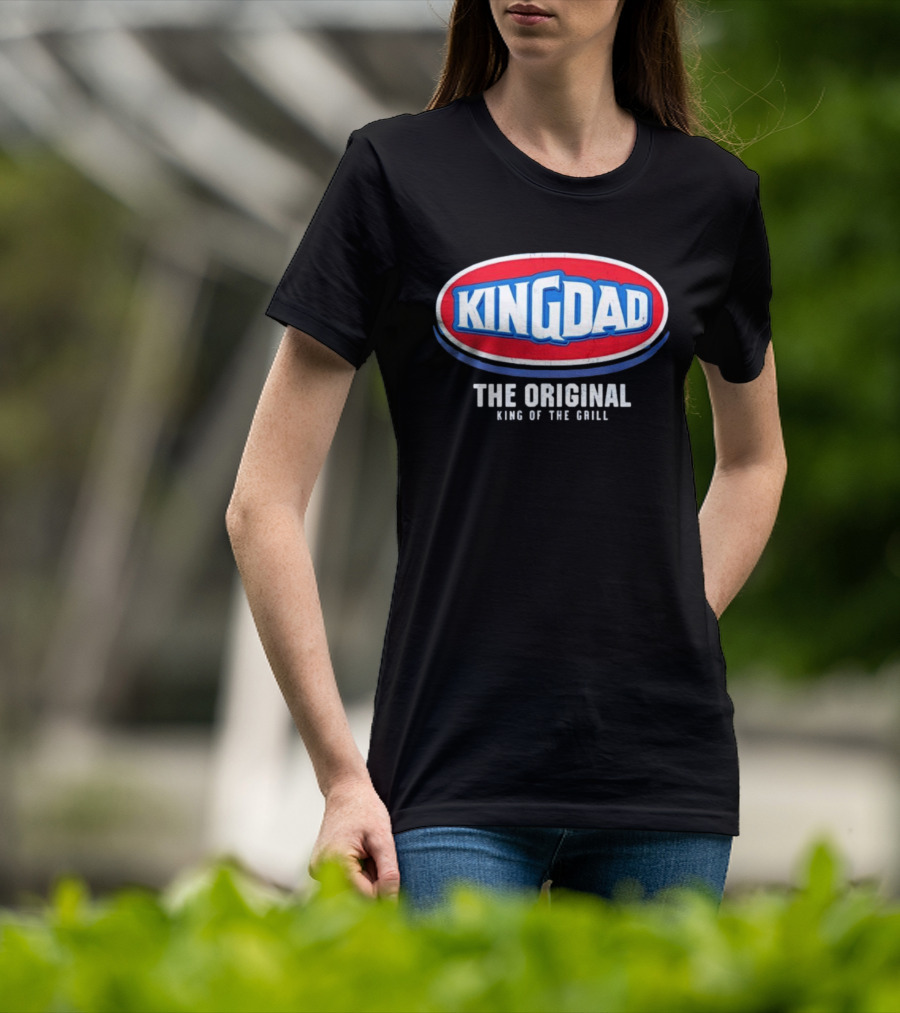 King Dad The Original King Of The Grill BBQ T-Shirt