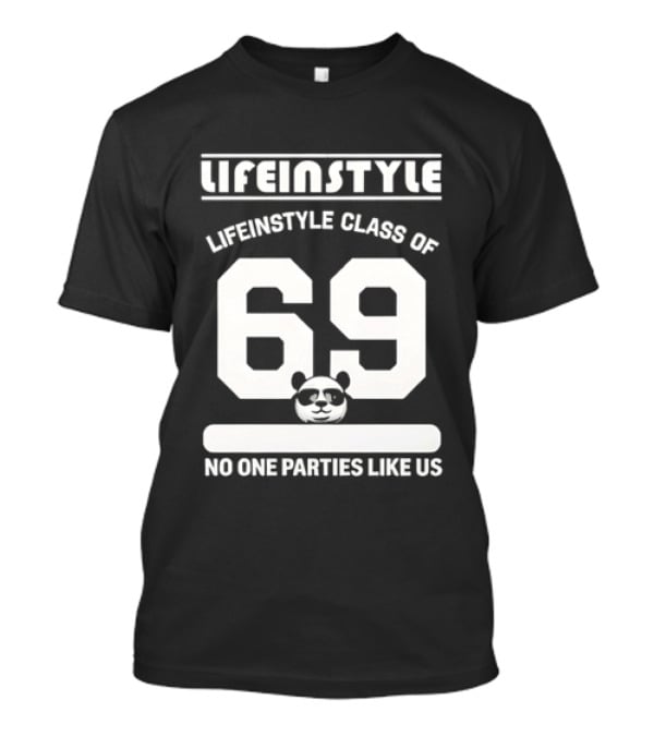 Lifeinstyle Class Of 69 No One Parties Like Us T-Shirt