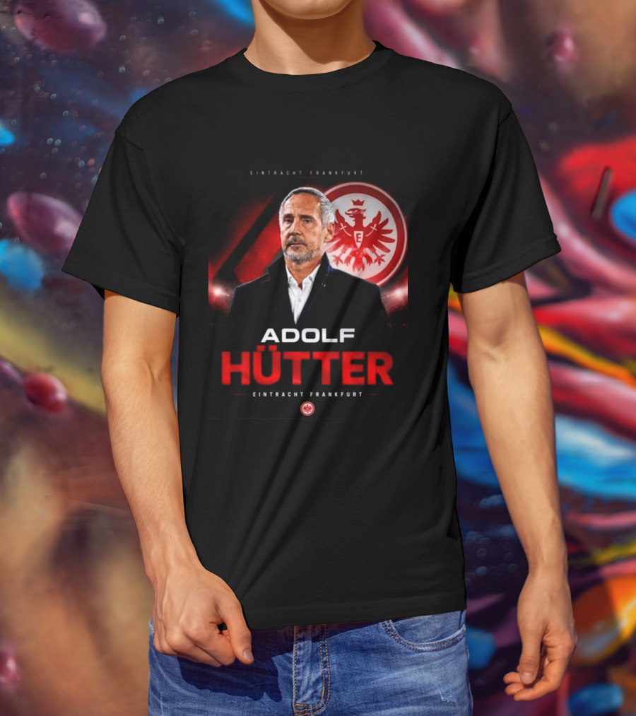 Eintracht Frankfurt Adolf Hütter T-Shirt