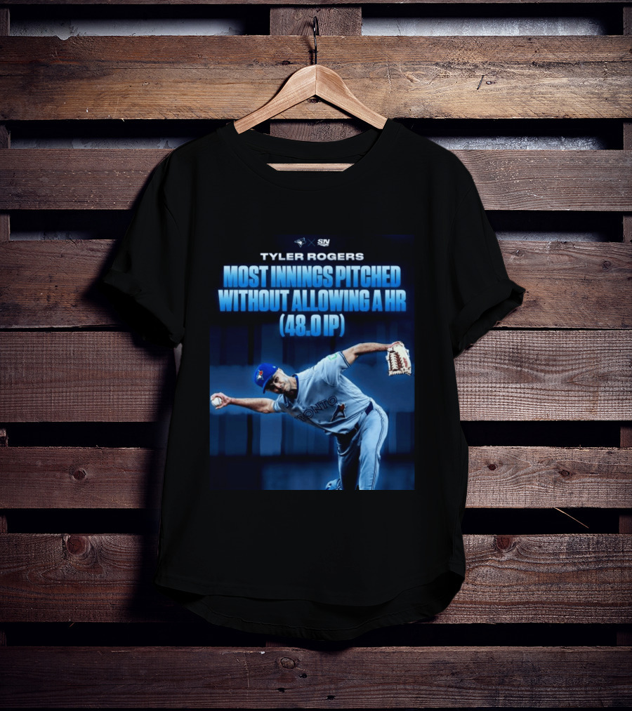 Tyler Rogers Most Innings Pitched Without Allowing A HR 48.0 IP Toronto T-Shirt