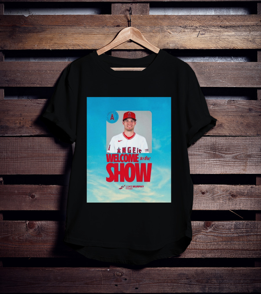 Welcome To The Show Luke Murphy Angels Pitcher T-Shirt