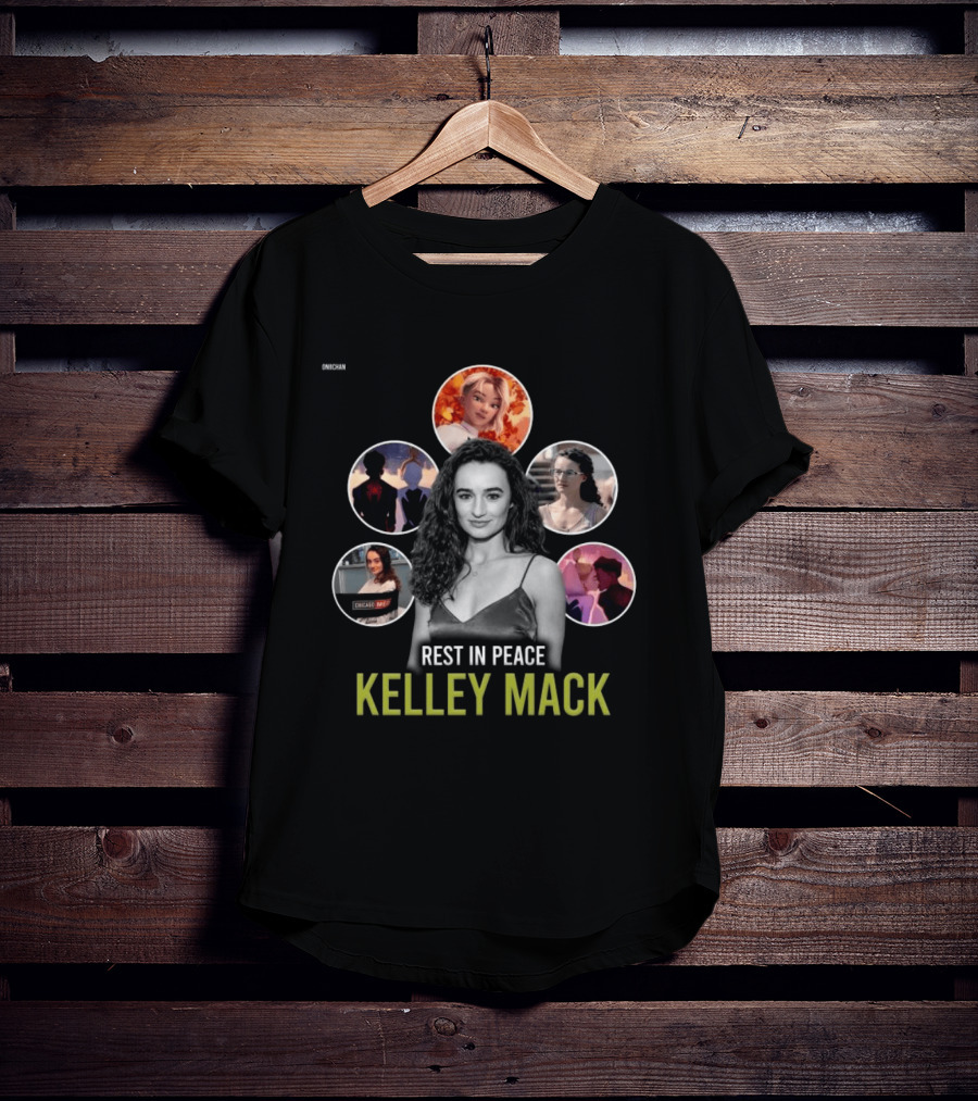 Rest In Peace Kelley Mack ONIICHAN Chicago Med T-Shirt