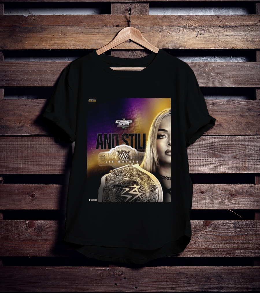WWE Summer Slam And Still Liv Morgan Championship T-Shirt
