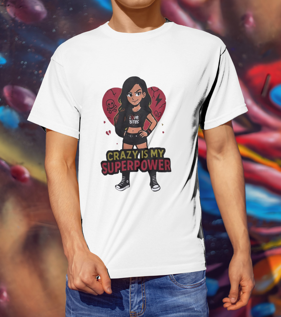 Love Bites Crazy Is My Superpower Cartoon Rock Girl Skull Heart T-Shirt