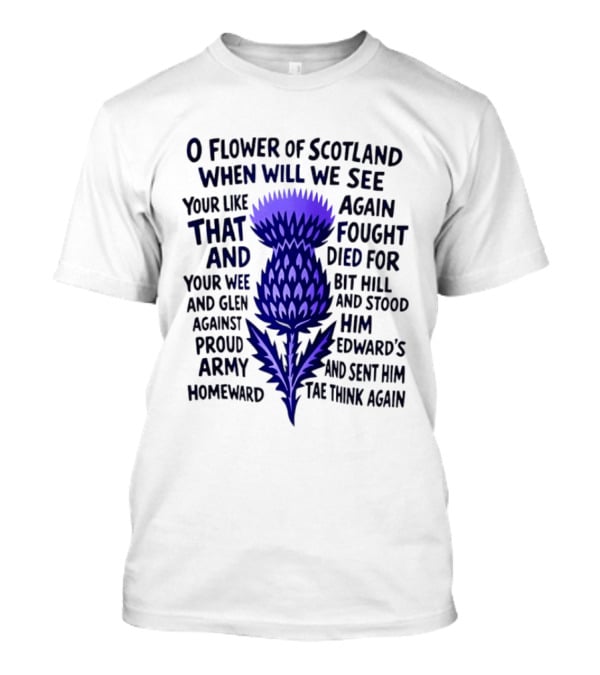 Flower Of Scotland Thistle National Anthem Lyrics T-Shirt