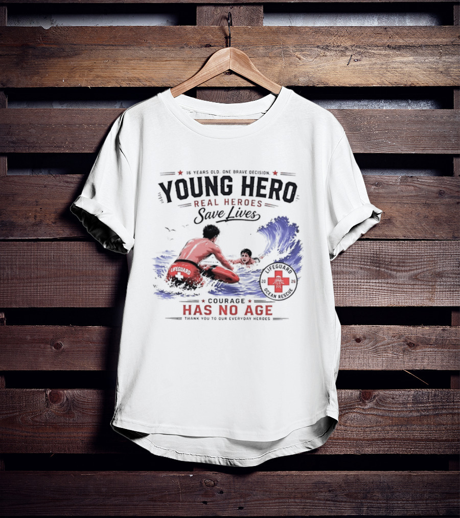 Young Hero Real Heroes Save Lives Courage Has No Age Lifeguard Ocean Rescue T-Shirt