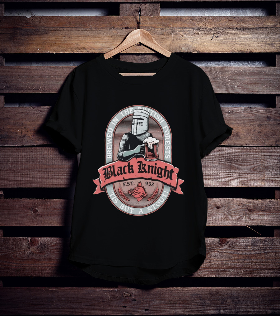 Brewed In The British Forests Black Knight Est 932 'Tis But A Stout T-Shirt