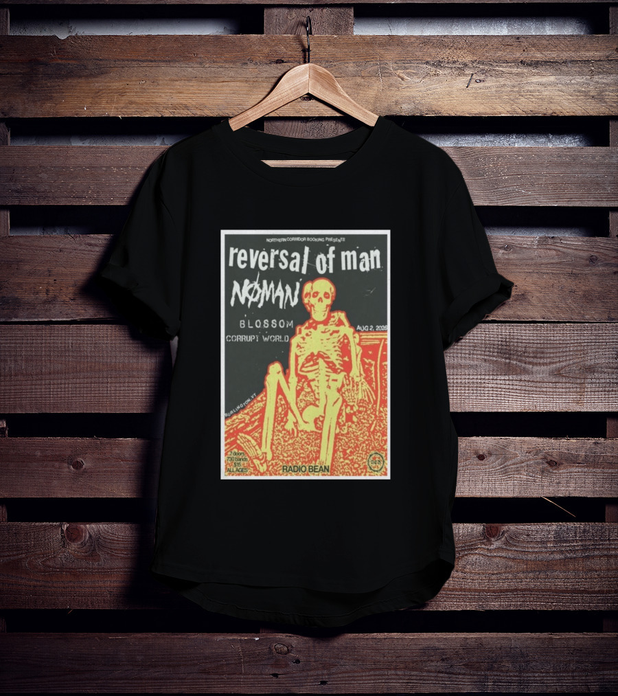 Reversal Of Man No Man Blossom Corrupt World Burlington VT Aug 2 2026 Radio Bean T-Shirt
