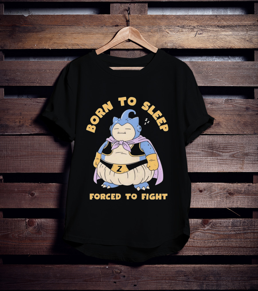 Born To Sleep Forced To Fight Snorlax Majin Buu Fusion T-Shirt