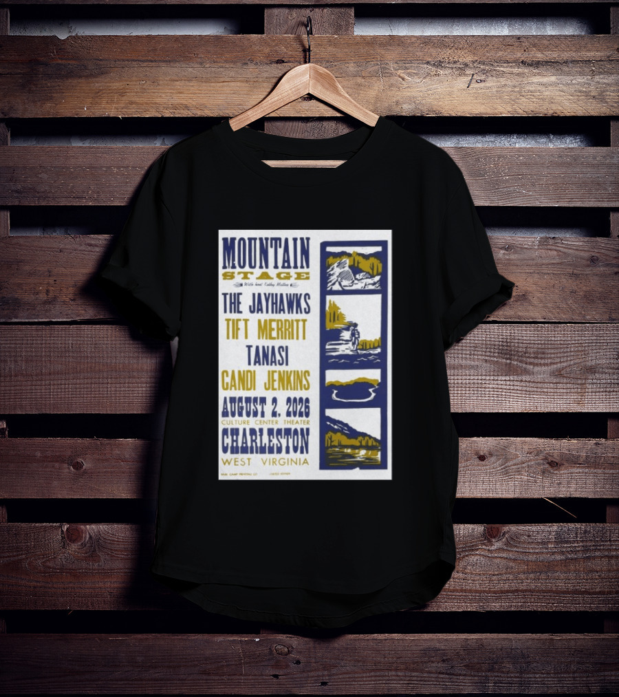 Mountain Stage The Jayhawks Tift Merritt Tanasi Candi Jenkins August 2 2026 Charleston West Virginia T-Shirt