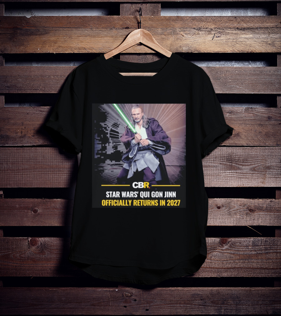 CBR Star Wars Qui Gon Jinn Officially Returns In 2027 T-Shirt