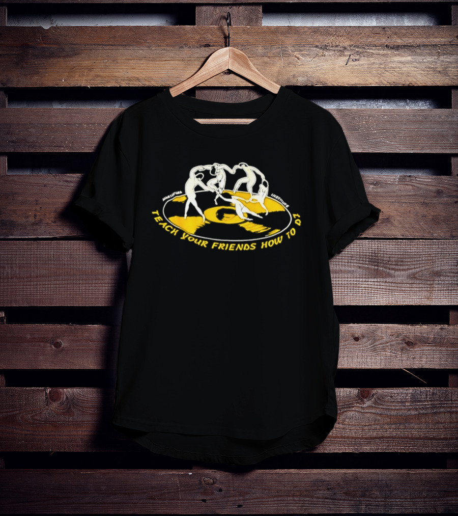 Matisse Dance Marina Bay Institute Teach Your Friends How To DJ T-Shirt