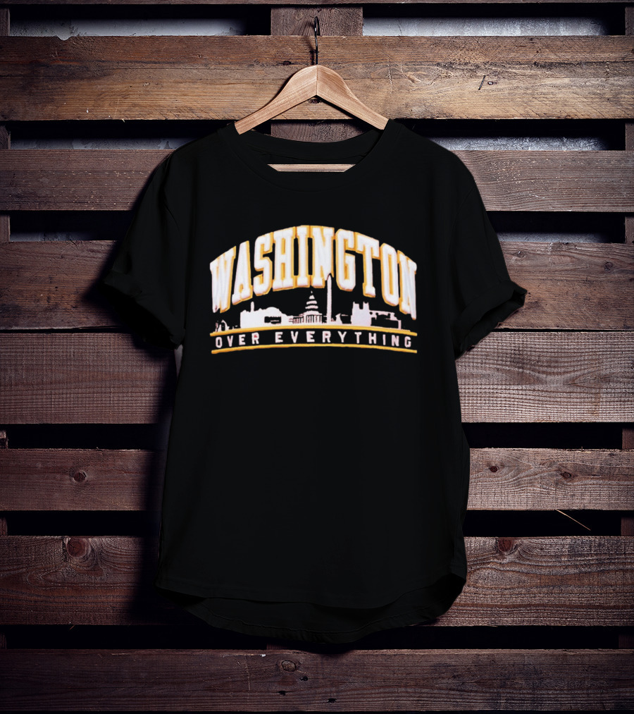 Washington Over Everything Iconic City Skyline Capitol And Monument Display T-Shirt