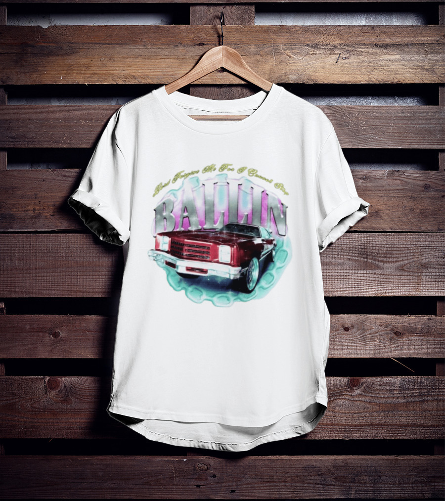 Chevrolet Monte Carlo Lord Forgive Me I Cannot Stop Ballin Car T-Shirt