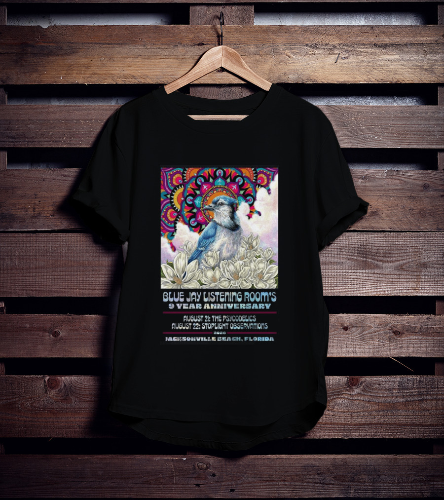 Blue Jay Listening Room's 9 Year Anniversary August 21 The Psycodelics August 22 Stoplight Observations 2026 Jacksonville Beach Florida T-Shirt