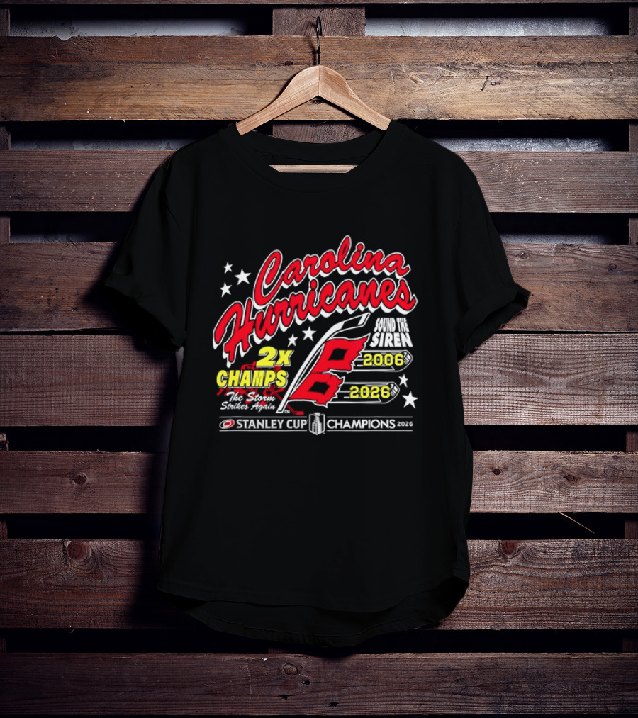 Carolina Hurricanes 2X Champs Sound The Siren Stanley Cup Champions 2006 2018 T-Shirt