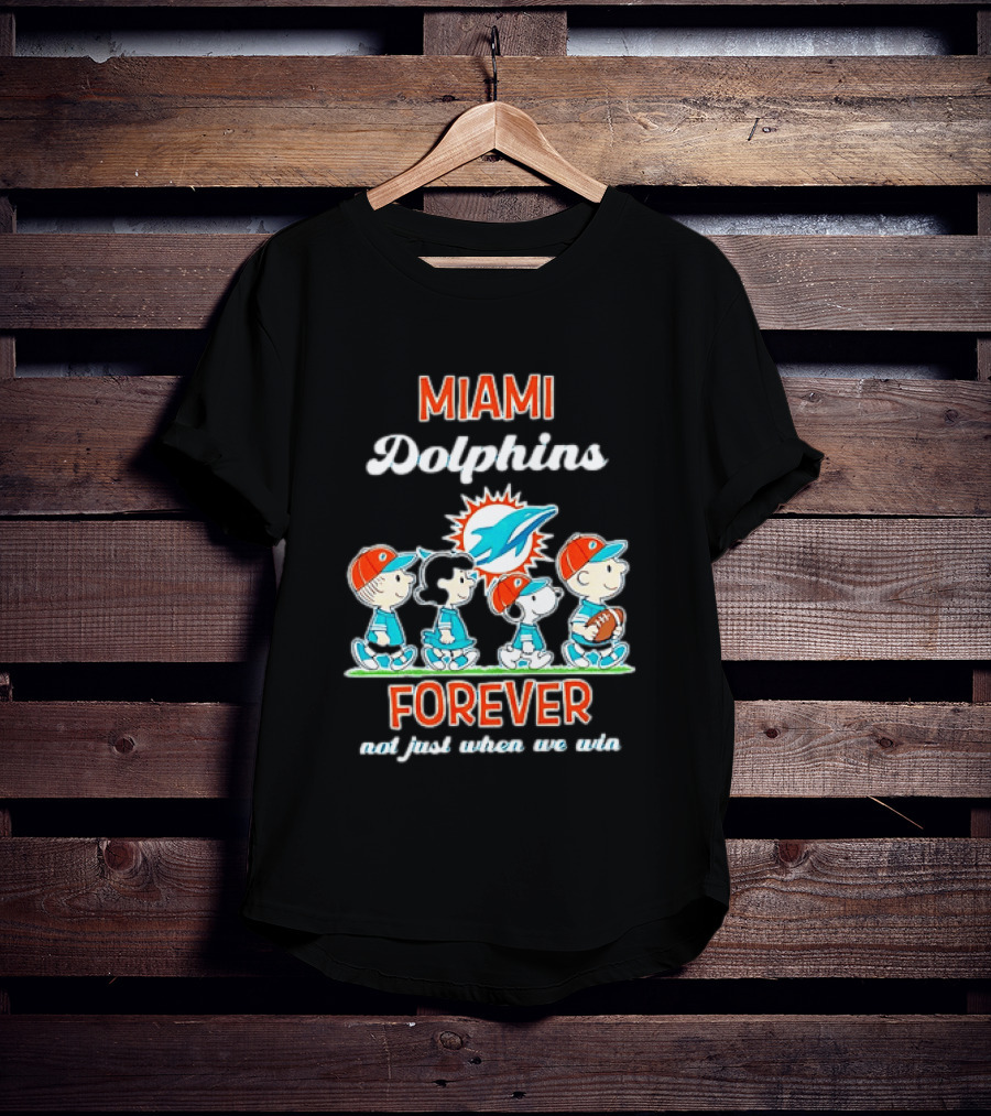 Miami Dolphins Peanuts Characters Forever Not Just When We Win T-Shirt