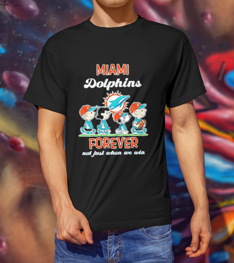 Miami Dolphins Peanuts Characters Forever Not Just When We Win T-Shirt