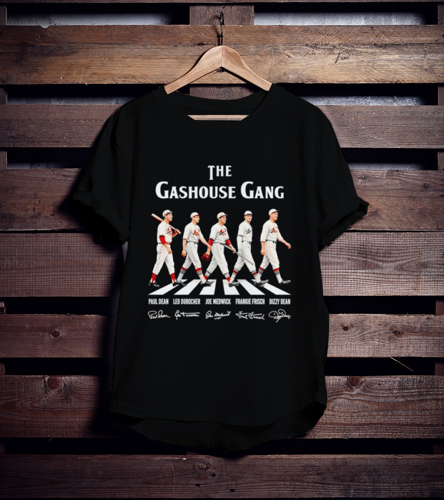 The Gashouse Gang St Louis Cardinals Legends Walking Across Paul Dean Leo Durocher Joe Medwick Frankie Frisch Dizzy Dean T-Shirt