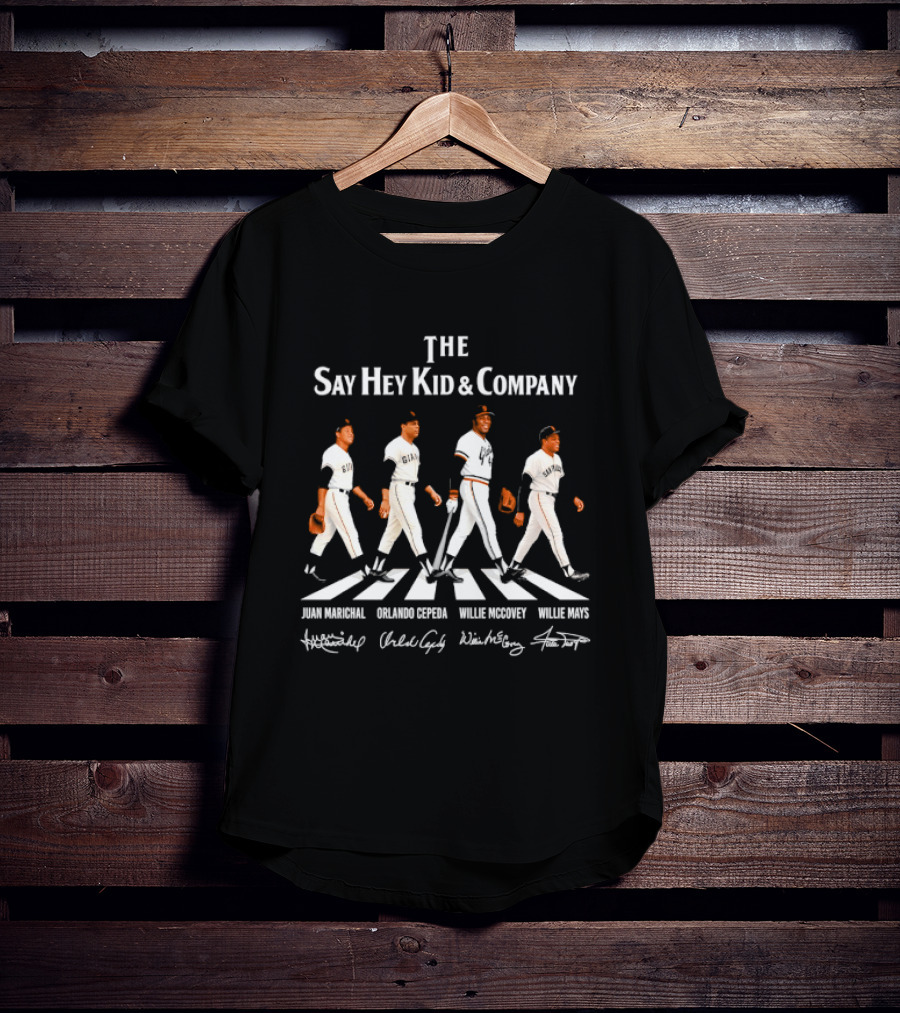 The Say Hey Kid & Company San Francisco Giants Legends Juan Marichal Orlando Cepeda Willie McCovey Willie Mays T-Shirt