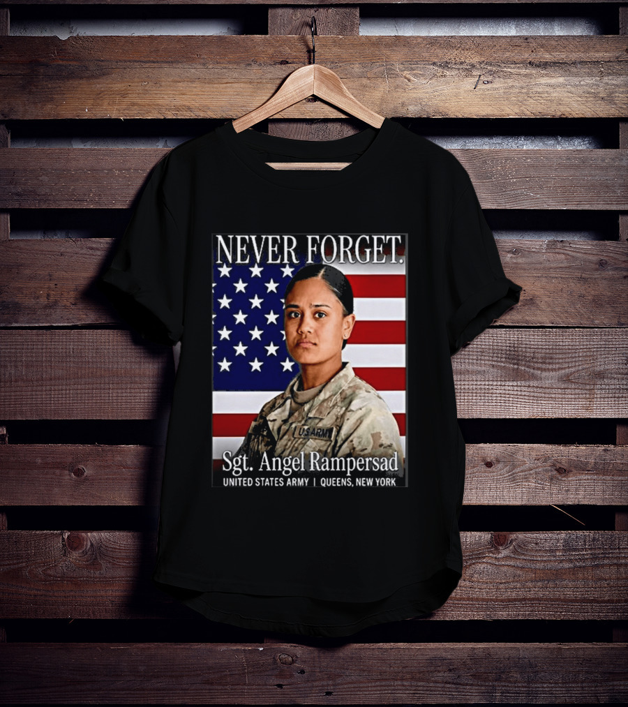 Never Forget Sgt Angel Rampersad United States Army Queens New York American Flag T-Shirt