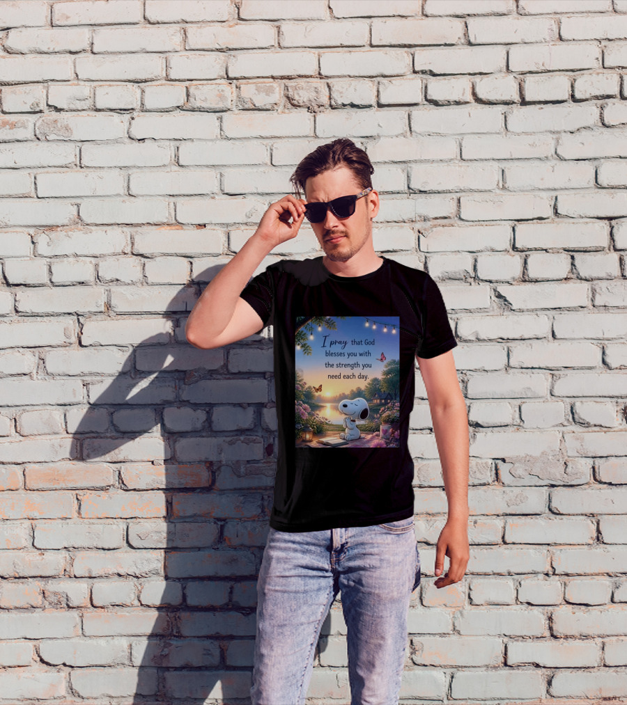 I Pray That God Blesses You With The Strength You Need Each Day Snoopy Peaceful Nature Scene T-Shirt