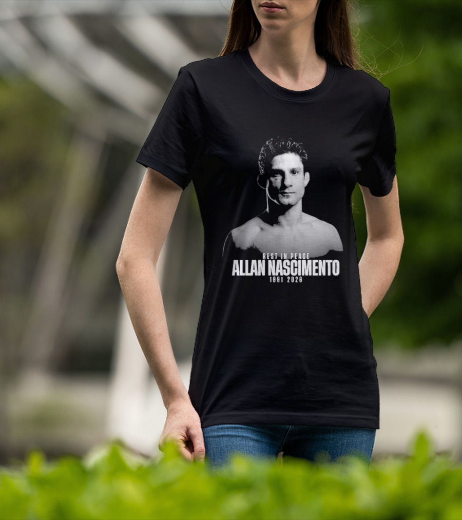 Rest In Peace Allan Nascimento 1991 2026 Memorial T-Shirt